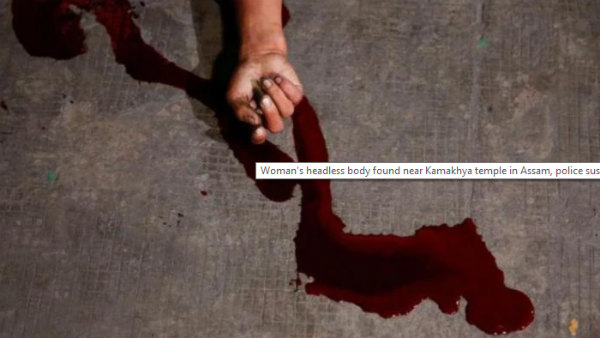 Womans headless body found near Kamakhya temple in Assam, police suspect human sacrifice Womans headless body found near Kamakhya temple in Assam, police suspect human sacrifice